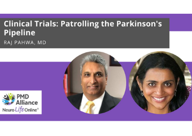 Clinical Trials: Patrolling the Parkinson’s Pipeline with Rajesh Pahwa, MD