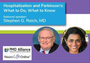 Hospitalization and Parkinson’s: What to Do, What to Know with Stephen Reich, MD
