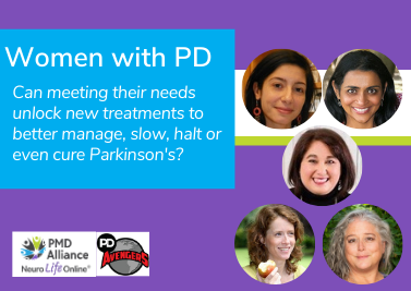 Women with PD: Addressing Needs & Pursuing Breakthrough Treatments