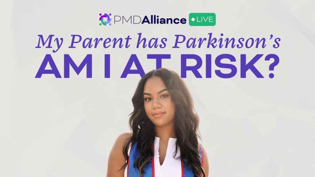My Parent Has PD: Am I At-Risk & What Can I Do?