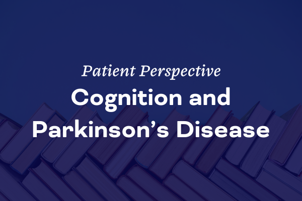 Cognition and Parkinson’s Disease
