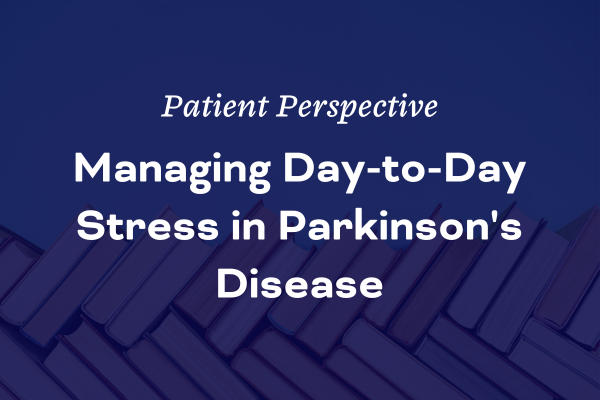 Managing Day-to-Day Stress in Parkinson's Disease