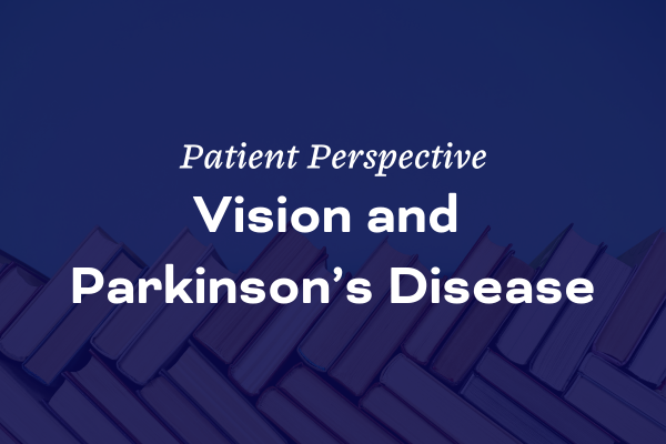 Vision and Parkinson’s Disease