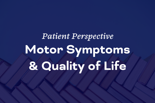 Motor Symptoms and Quality of Life